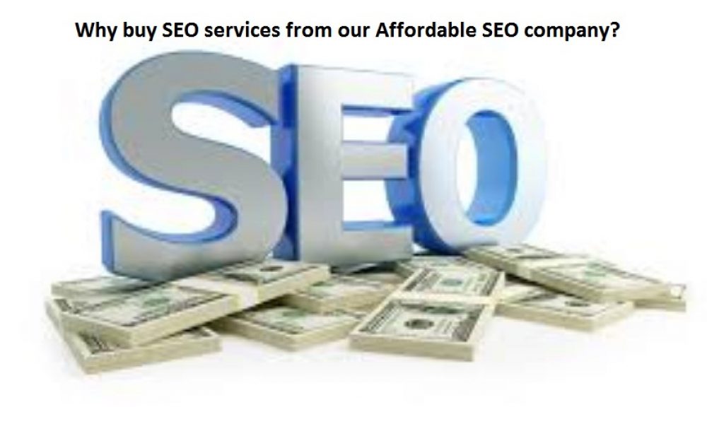 Why buy SEO services from our affordable SEO company