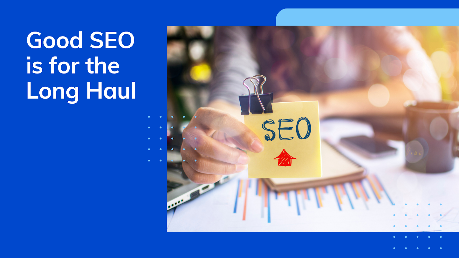 Good SEO is for the long haul