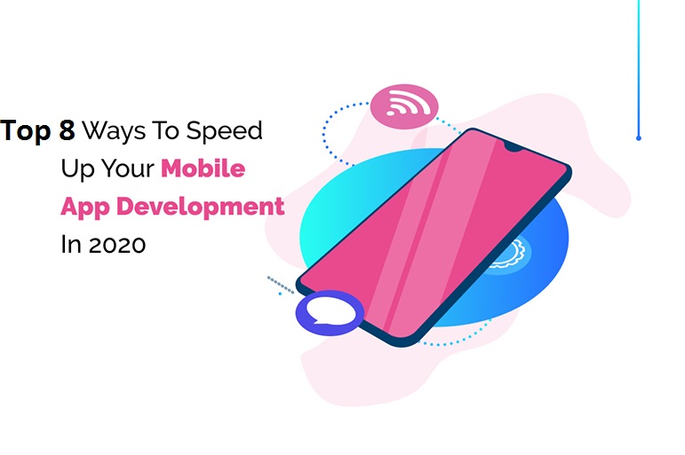 Speed up Your Mobile Application Development