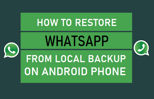 Restore WhatsApp From Local Backup On Android Phone