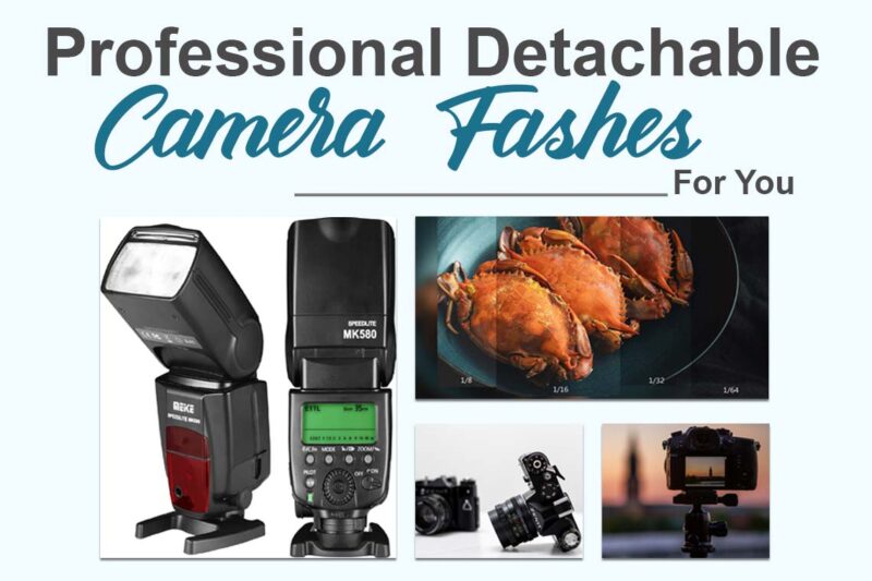 5 Best Detachable Camera Flash for Professionals and Casuals