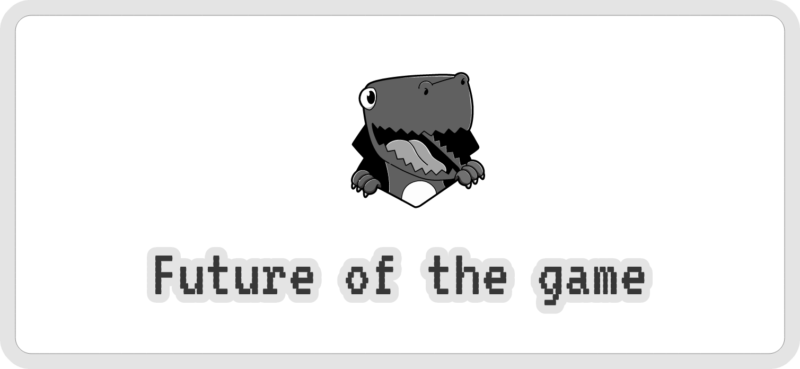 The Future of the Dino Game